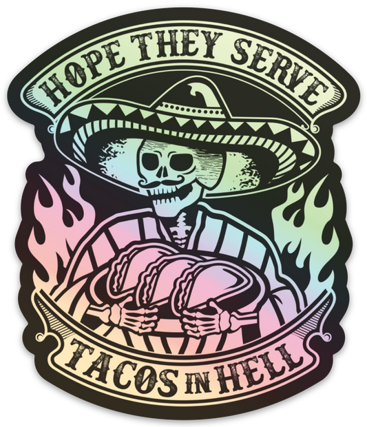 Tacos in Hell Holographic Sticker