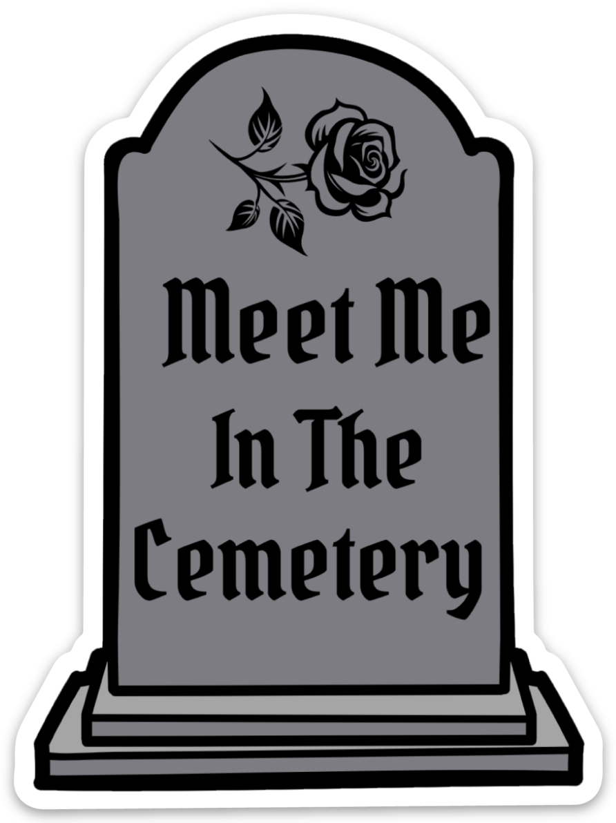 Meet Me In The Cemetery Sticker