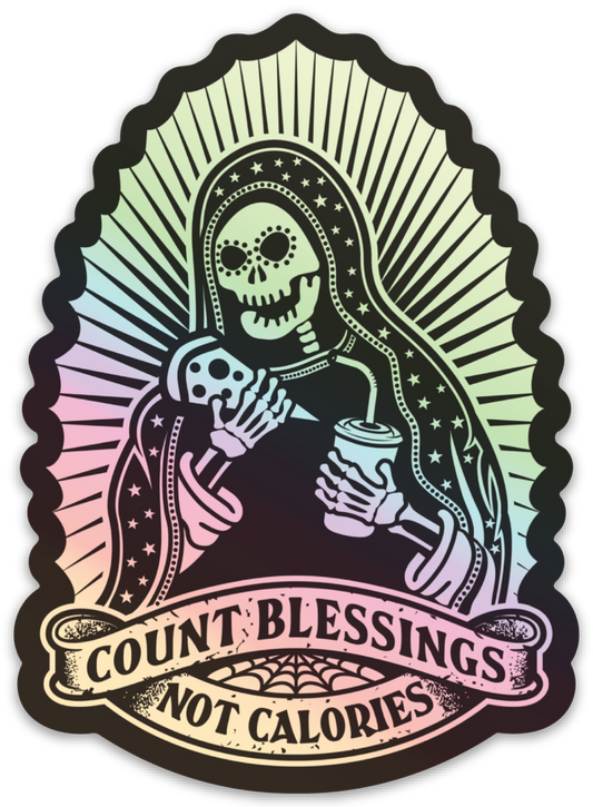 Count Blessings Not Calories Holographic Sticker