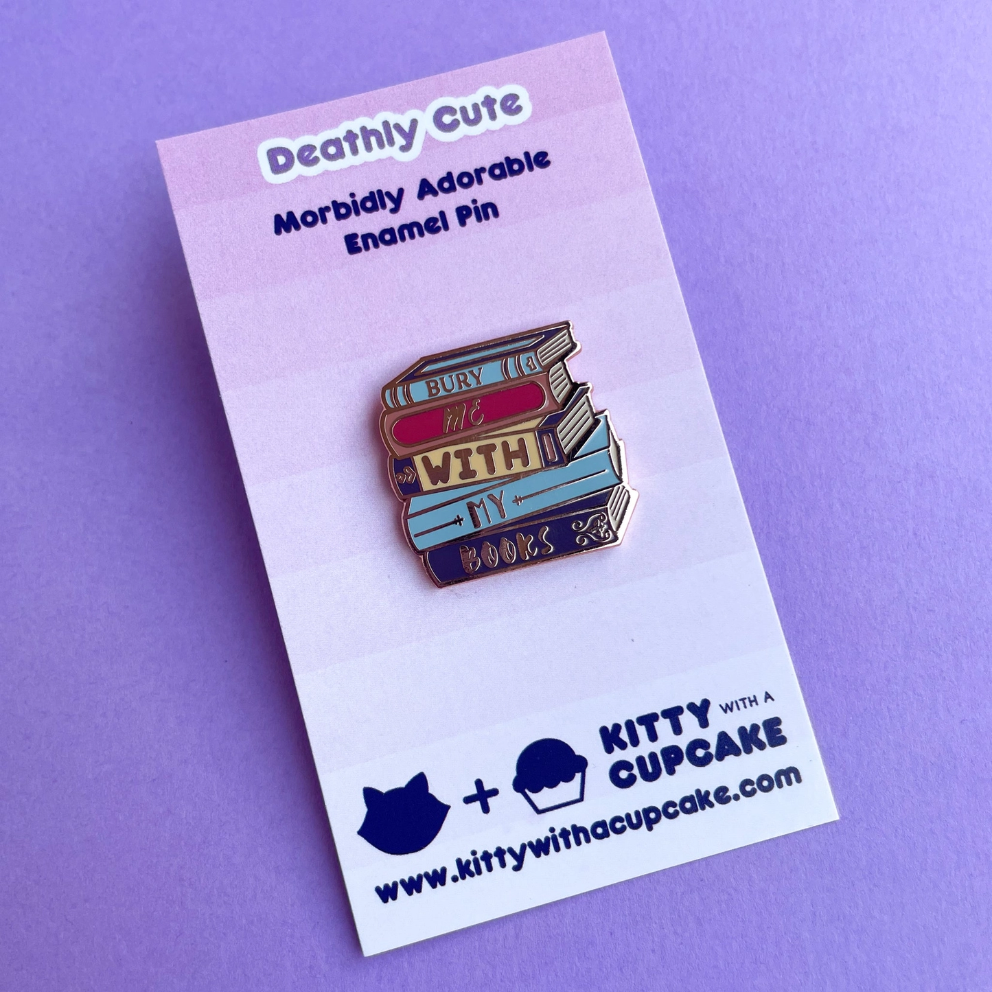 Bury Me with My Books Enamel Pin